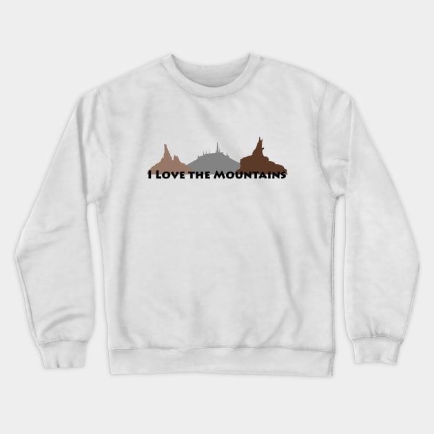 I Love the Mountains Crewneck Sweatshirt by fashionsforfans